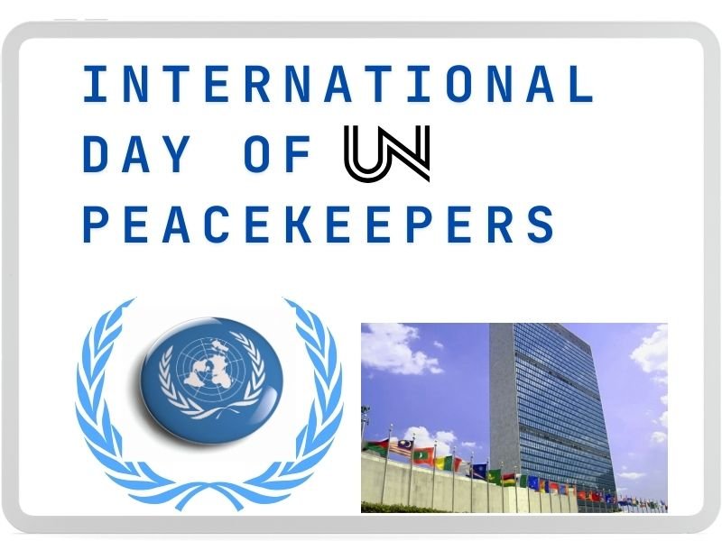 International Day Of UN Peacekeepers 2024 Theme, History And